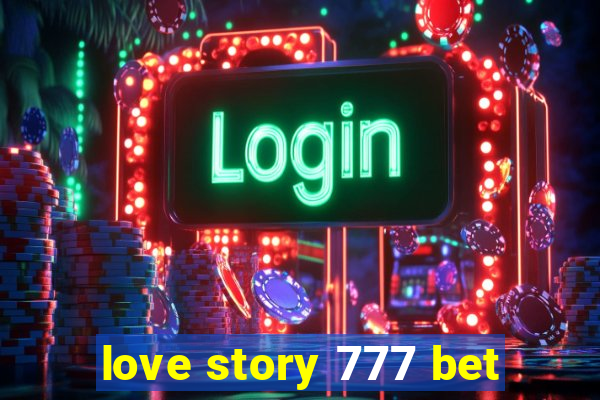 love story 777 bet